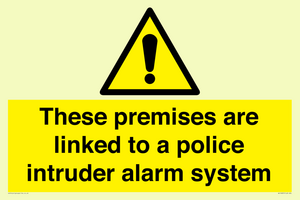 Premises are linked to police alarm